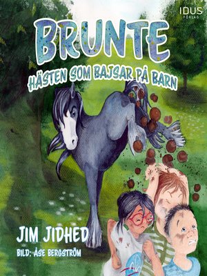 cover image of Brunte : Hästen som bajsar på barn
